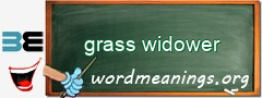 WordMeaning blackboard for grass widower